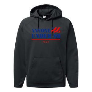 Anyone Under 80 2024 Funny Performance Fleece Hoodie