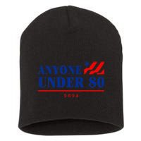 Anyone Under 80 2024 Funny Short Acrylic Beanie