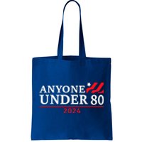 Anyone Under 80 2024 Funny Sarcastic Tote Bag