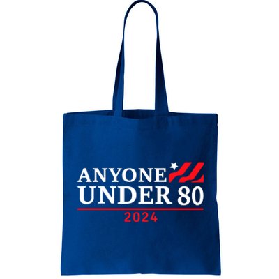 Anyone Under 80 2024 Funny Sarcastic Tote Bag