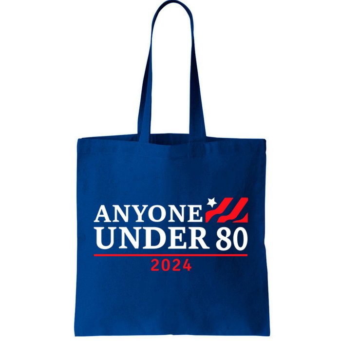 Anyone Under 80 2024 Funny Sarcastic Tote Bag