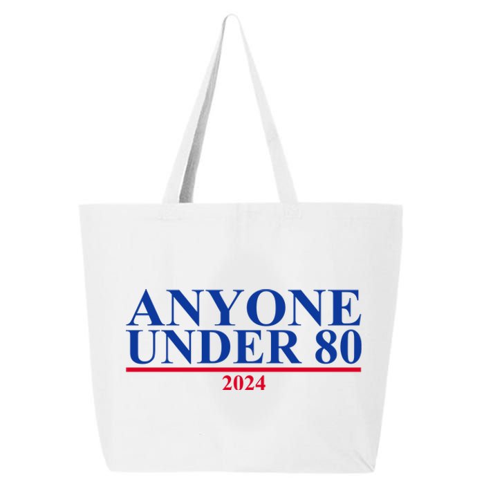 Anyone Under 80 Funny 2024 Election 25L Jumbo Tote