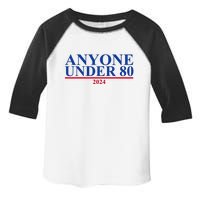 Anyone Under 80 Funny 2024 Election Toddler Fine Jersey T-Shirt