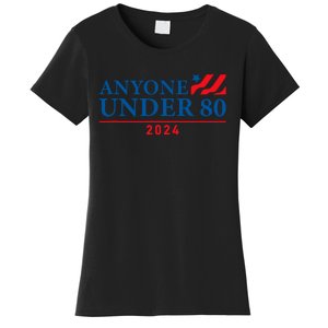 Anyone Under 80 2024 FUNNY Women's T-Shirt