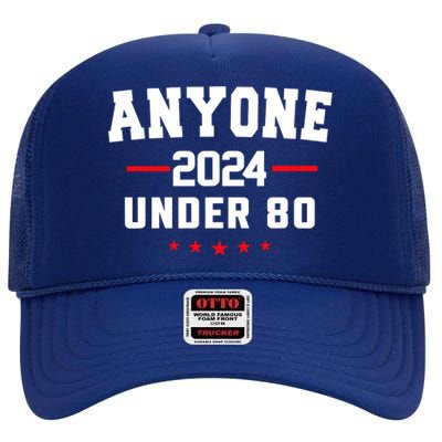 Anyone Under 80 2024 Funny High Crown Mesh Back Trucker Hat