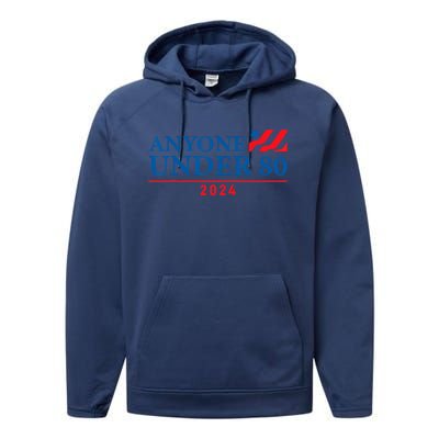 Anyone Under 80 2024 FUNNY Performance Fleece Hoodie