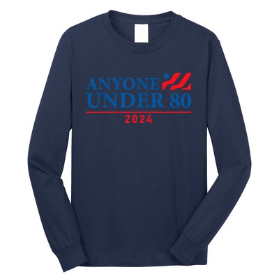 Anyone Under 80 2024 FUNNY Long Sleeve Shirt