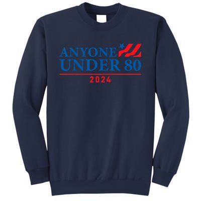 Anyone Under 80 2024 FUNNY Sweatshirt