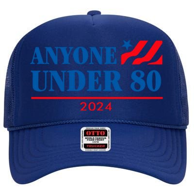 Anyone Under 80 2024 Funny High Crown Mesh Back Trucker Hat