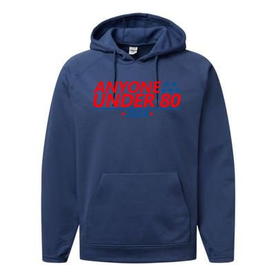 Anyone Under 80 2024 Funny Performance Fleece Hoodie