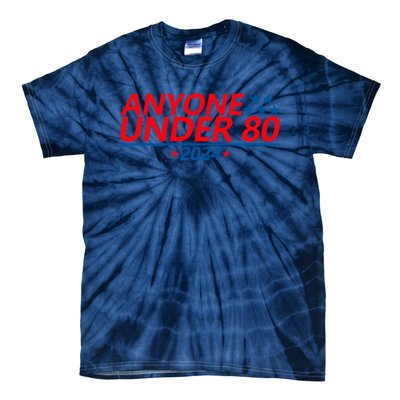 Anyone Under 80 2024 Funny Tie-Dye T-Shirt