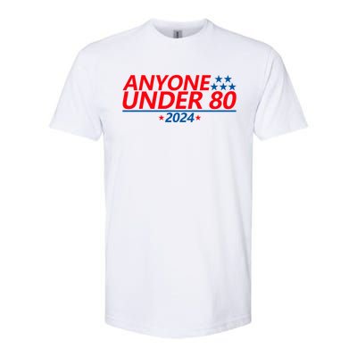 Anyone Under 80 2024 Funny Softstyle CVC T-Shirt