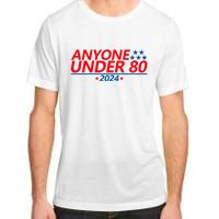 Anyone Under 80 2024 Funny Adult ChromaSoft Performance T-Shirt