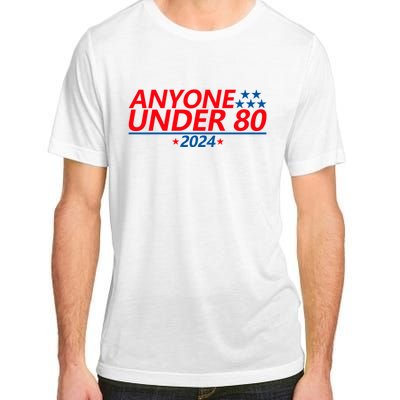 Anyone Under 80 2024 Funny Adult ChromaSoft Performance T-Shirt