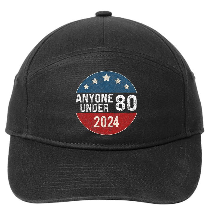 Anyone Under 80 2024 Funny Quote Anyone Under 80 7-Panel Snapback Hat