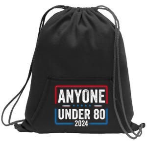 Anyone Under 80 2024 Funny President Election Vote Sweatshirt Cinch Pack Bag