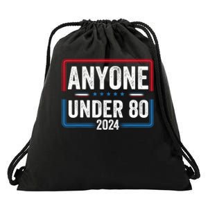 Anyone Under 80 2024 Funny President Election Vote Drawstring Bag