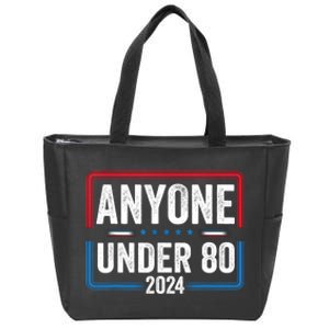 Anyone Under 80 2024 Funny President Election Vote Zip Tote Bag