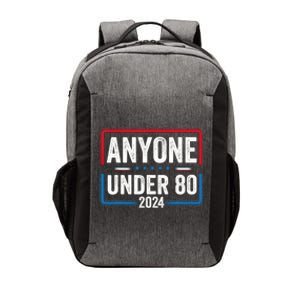 Anyone Under 80 2024 Funny President Election Vote Vector Backpack