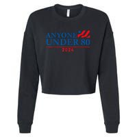 Anyone Under 80 2024 FUNNY Cropped Pullover Crew