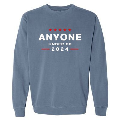 Anyone Under 80 2024 FUNNY Garment-Dyed Sweatshirt