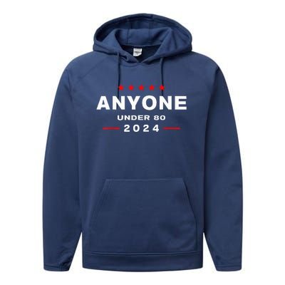 Anyone Under 80 2024 FUNNY Performance Fleece Hoodie