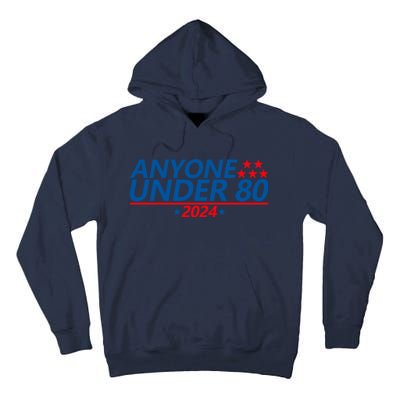 Anyone Under 80 2024 FUNNY Tall Hoodie