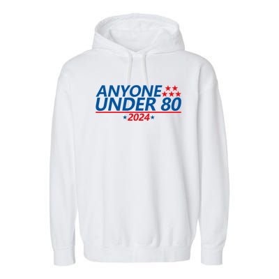 Anyone Under 80 2024 FUNNY Garment-Dyed Fleece Hoodie