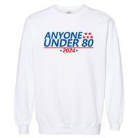 Anyone Under 80 2024 FUNNY Garment-Dyed Sweatshirt