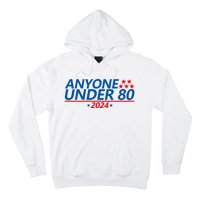 Anyone Under 80 2024 FUNNY Hoodie