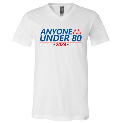 Anyone Under 80 2024 FUNNY V-Neck T-Shirt