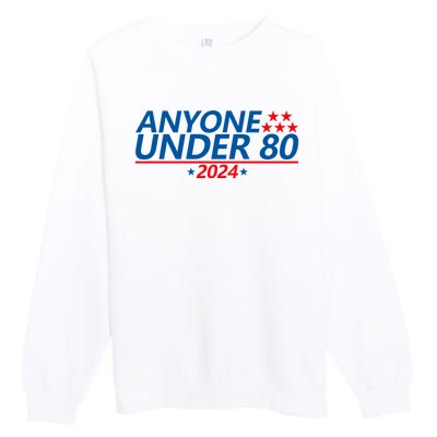 Anyone Under 80 2024 FUNNY Premium Crewneck Sweatshirt