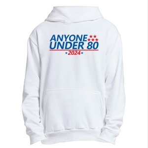 Anyone Under 80 2024 FUNNY Urban Pullover Hoodie