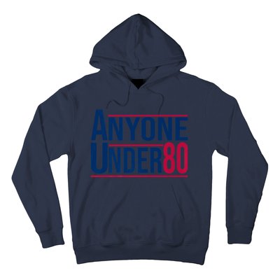 Anyone Under 80 Tee Funny Saying American Election 2024 Hoodie