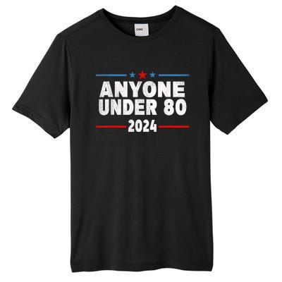 Anyone Under 80 2024 Funny President Election Vote Tall Fusion ChromaSoft Performance T-Shirt