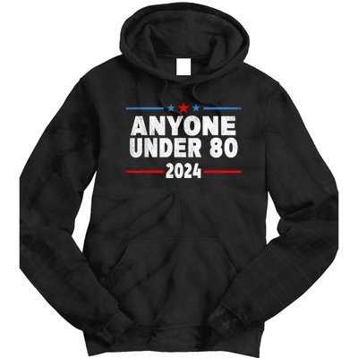 Anyone Under 80 2024 Funny President Election Vote Tie Dye Hoodie