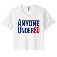 Anyone Under 80 2024 Funny President Election Vote Women's Crop Top Tee