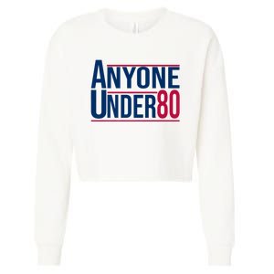 Anyone Under 80 2024 Funny President Election Vote Cropped Pullover Crew