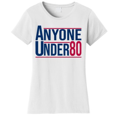 Anyone Under 80 2024 Funny President Election Vote Women's T-Shirt