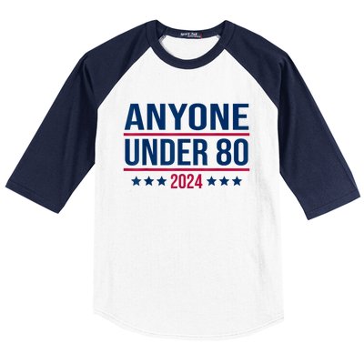 Anyone Under 80 2024 Funny President Election Vote Baseball Sleeve Shirt