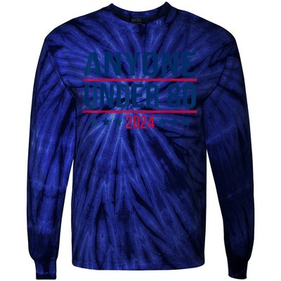 Anyone Under 80 2024 Funny President Election Vote Tie-Dye Long Sleeve Shirt