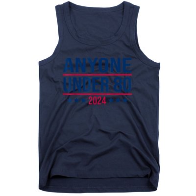 Anyone Under 80 2024 Funny President Election Vote Tank Top