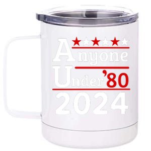 Anyone Under 80 2024 12 oz Stainless Steel Tumbler Cup