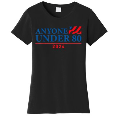 Anyone Under 80 2024 FUNNY Women's T-Shirt