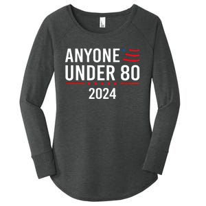 Anyone Under 80 2024 Funny Political Gift Women's Perfect Tri Tunic Long Sleeve Shirt