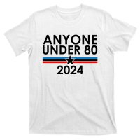 Anyone Under 80 2024 Funny Political T-Shirt