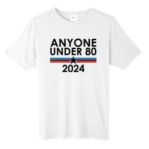 Anyone Under 80 2024 Funny Political Tall Fusion ChromaSoft Performance T-Shirt