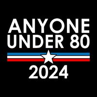 Anyone Under 80 2024 Funny Political Sustainable Bucket Hat
