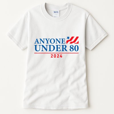 Anyone Under 80 2024 Funny Political Tall T-Shirt