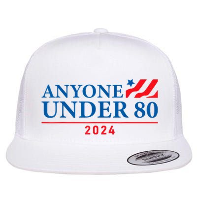 Anyone Under 80 2024 Funny Political Flatbill Hat